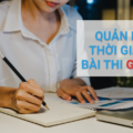 Cách quản lý thời gian làm bài thi GMAT