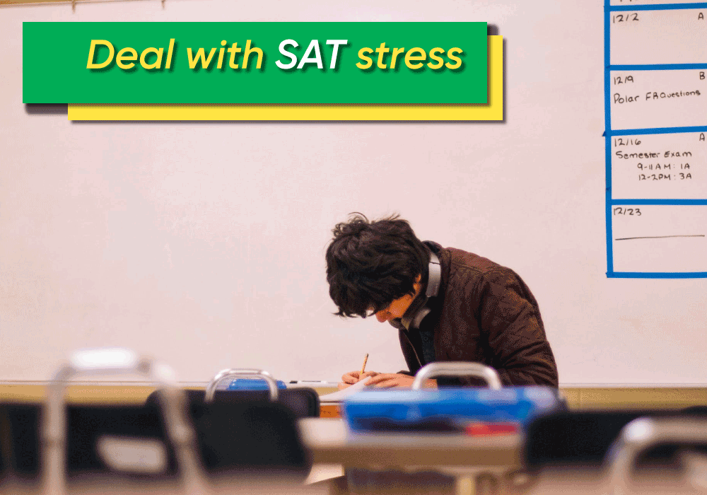 How to deal with SAT stress?